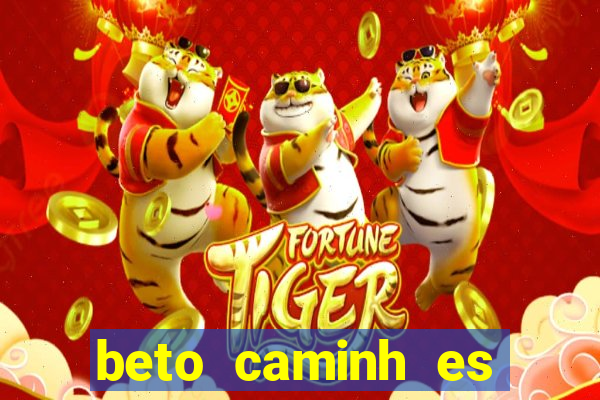beto caminh es lajeado rs